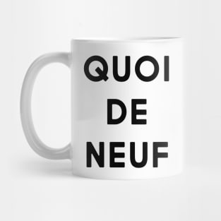 Quoi de neuf Mug